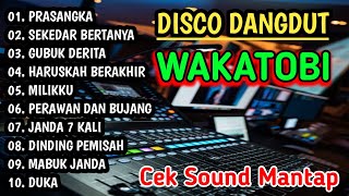 DISCO DANGDUT WAKATOBI 2026 - DANGDUT KOMPILASI MANTAP BUAT CEK SOUND