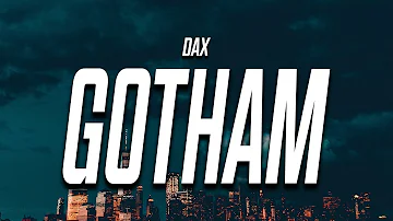 Dax - GOTHAM (Lyrics)