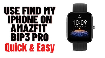 HOW TO USE FIND MY IPHONE ON AMAZFIT BIP3 PRO
