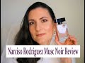 THE NEW NARCISO RODRIGUEZ MUSC NOIR | Full Review and Comparison to Pure Musc