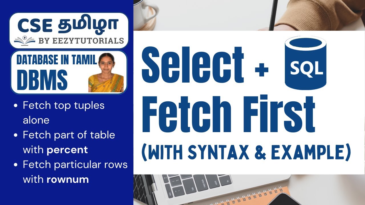 5.7 தமிழில் How to use SELECT + FETCH FIRST in SQL! - YouTube