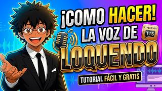 Cómo Hacer la VOZ DE LOQUENDO en 2026 (Paso a Paso)