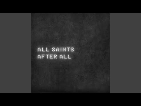 After All - All Saints