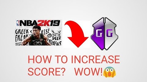 NBA 2K19 CHEAT INCREASE SCORE BOARD USING GAME GUARDIAN