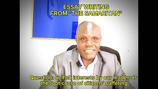 ESSAY FROM "THE SAMARITAN" SELFISH INTERESTS OF LEADERS IS THE ROOT CAUSE OF CITIZENS' PROBLEMS