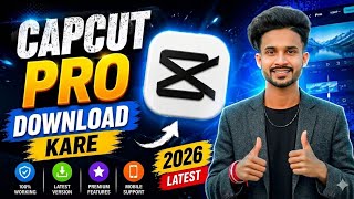 CapCut Pro Download Kaise Kare 2026 🔥 Free Me Full Features Unlock