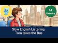 Beginner English Listening: Tom Takes the Bus 🏙️ (A1 Level)