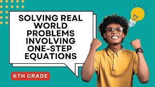Solving Real World Problems Involving One Step Equations Guided Notes 6th Grade Math