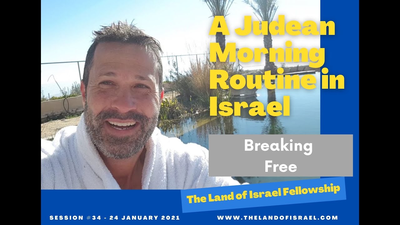 A Judean Morning Routine in Israel - Jeremy Gimpel: The Land of Israel Fellowship