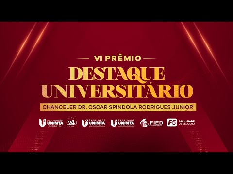 VI PRÊMIO DESTAQUE UNIVERSITÁRIO | Chanceler Dr. Oscar Spíndola Rodrigues Junior