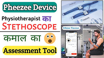 Pheezee - फ़िज़ियोथेरेपिस्ट का स्टेथोस्कोप ! कमाल का Assesment Tool 😍