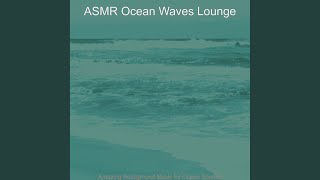 Mellow Backdrops for Ocean Waves