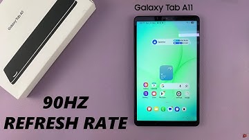 How To Enable / Disable 90Hz Refresh Rate On Samsung Galaxy Tab A11