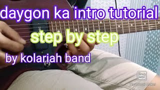 DAYGON KA INTRO TUTORIAL STEP BY STEP/KOLARIAH BAND