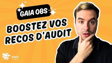 Gaia Obs, pour vous aider à formuler vos recommandations d