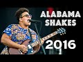 Alabama Shakes LIVE Full Concert 2016