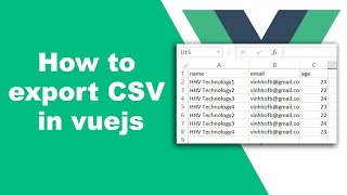 Vuejs - How to export CSV file with vuejs