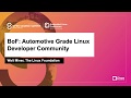 BoF: Automotive Grade Linux Developer Community - Walt Miner, The Linux Foundation