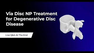 Via Disc NP Treatment for Degenerative Disc Disease | Webinar | Pain and Spine Specialists