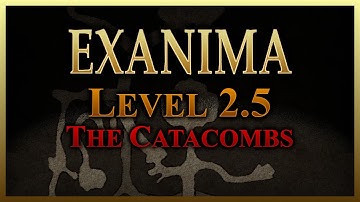 Exanima (0.8) | Level 2.5 - The Catacombs | Full Playthrough | No commentary