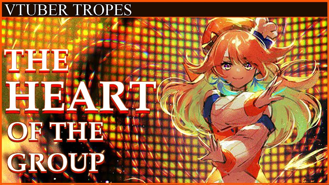 VTuber Tropes: The Heart of the Group
