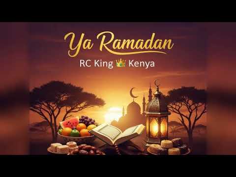 ​🌙 Ya Ramadan – RC King 👑  (Official Audio) #ramadan #ramadan2026 kenyanews @rckingKe  #1