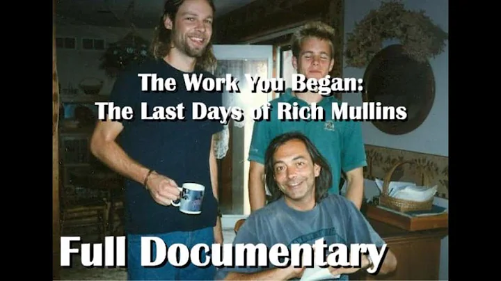 The Work You Began: The Last Days of Rich Mullins ...