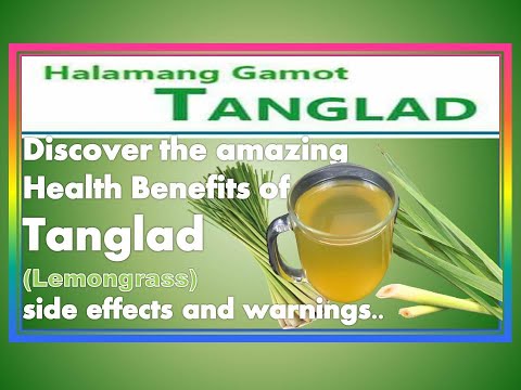 Tanglad health Benefits, side effects and warnings II Lemon Grass