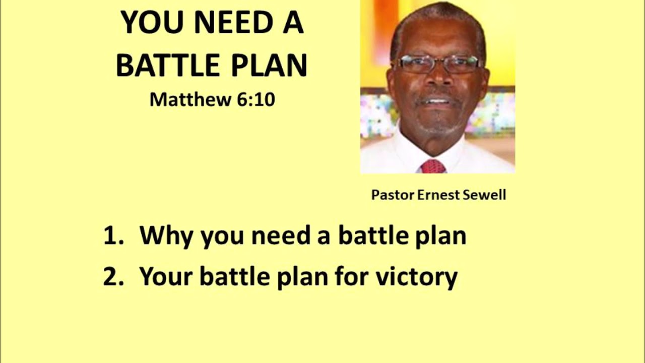 Pastor Ernest Sewell You Need A Battle Plan 9 16 2018