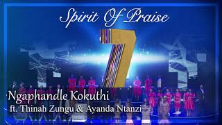 Spirit Of Praise 7 ft Thinah Zungu & Ayanda Ntanzi - Ngaphandle Kokuthi - Audio -Gospel Worship Song