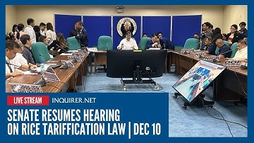 LIVE: Senate resumes hearing on Rice Tariffication Law | Dec 10