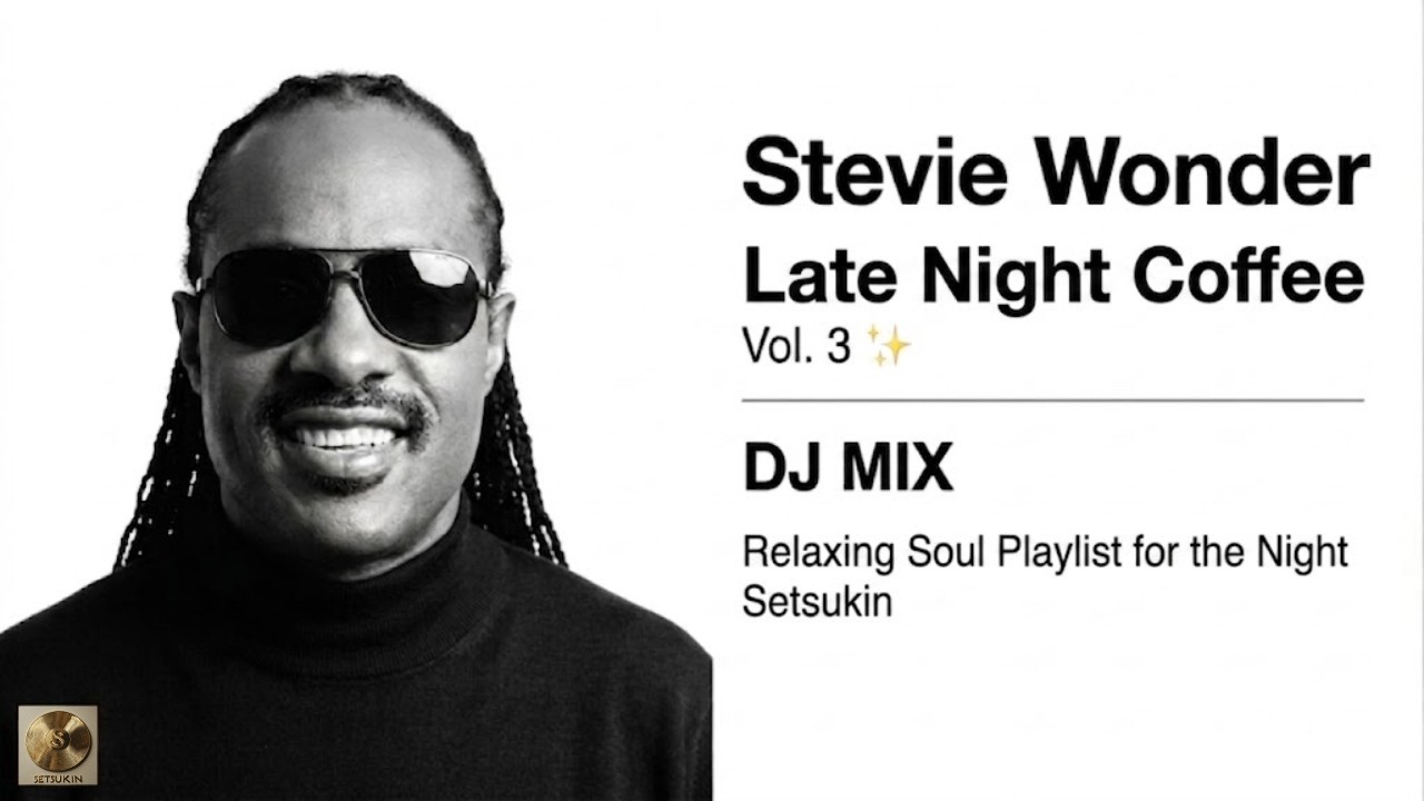 Stevie Wonder ✨ Late Night Coffee ☕ Vol.3 | Relaxing Soul Playlist for the Night | Setsukin