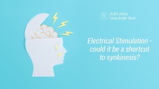 Electrical Stimulation - could it be a shortcut to synkinesis? - Bell&#39;s Palsy Knowledge Base