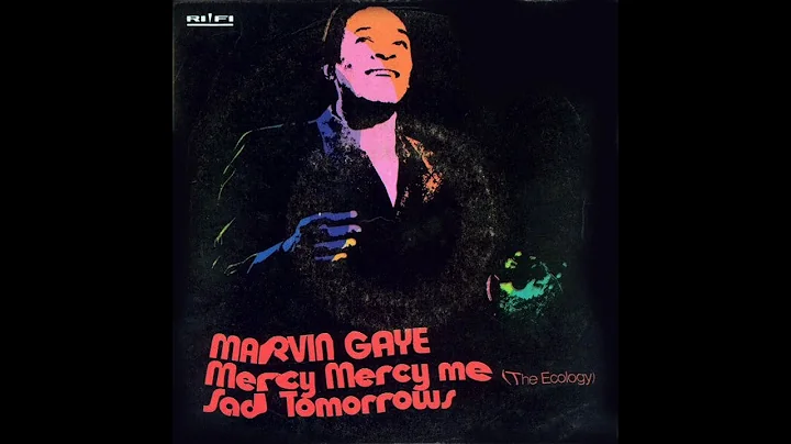 Marvin Gaye ~ Mercy Mercy Me (The Ecology) 1971 So...