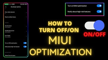 HOW TO TURN OFF/ON MIUI OPTIMIZATION
