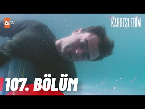 Kardeşlerim 107. Bölüm @atvturkiye