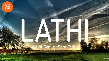 Weird Genius - LATHI (Lyrics) ft. Sara Fajira