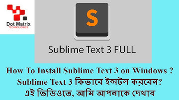 How To Install Sublime Text 3 on Windows in bangla | 2017
