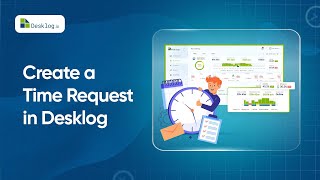 How to Create Time Request on Desklog ? Full Guide