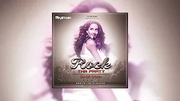Rock Tha Party - DJ Gr Shah | 2016 Remix Song | Bombay Rockers | Rocky Handsome