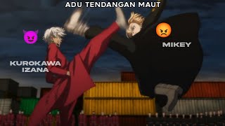 Mikey VS Kurokawa Izana adu tendang || Jedag Jedug Tokyo Revengers