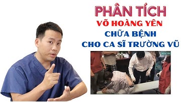 phân tích ông VÕ HOÀNG YÊN chữa bệnh cho nghệ sĩ TRƯỜNG VŨ