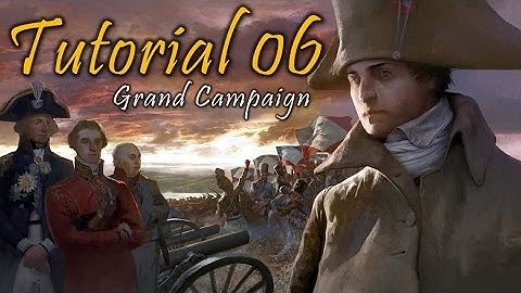 Wars of Napoleon Tutorial Video #6 - The Grand Campaign