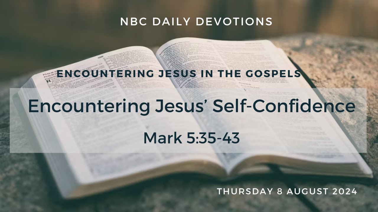 encountering-jesus-self-confidence-mark-5-35-43-youtube