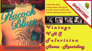 SHOWTIME presents Short Film: Peacock Blues (1996) {Vintage VHS TV Home-Recording}