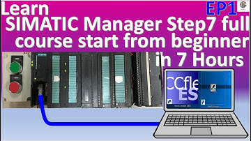 Learn SIMATIC Manager Step7 full course start from beginner in 7 hours EP1
