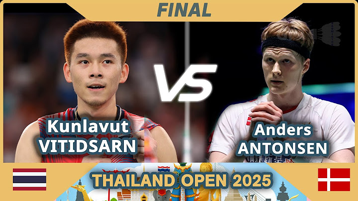 Kunlavut VITIDSARN Vs Anders ANTONSEN | Thailand Open 2025|