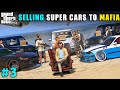 Selling super cars to biggest mafia  gta v gameplay 3