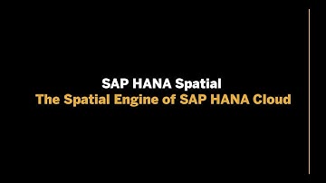 SAP HANA Spatial - The Spatial Engine of SAP HANA Cloud
