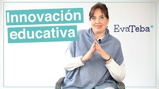 ¿Qué es la innovación educativa?